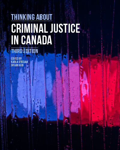 Thinking about Criminal Justice in Canada, 3rd Edition