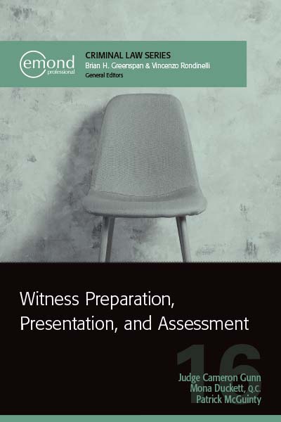 Witness Preparation, Presentation and Assessment