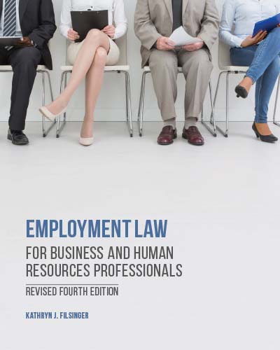Employment Law for Business and Human Resources Professionals, Revised 4th Edition