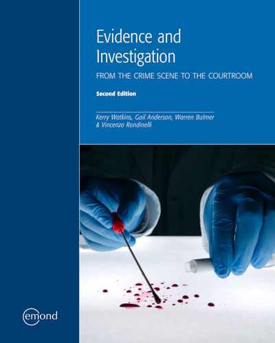 Evidence and Investigation: From the Crime Scene to the Courtroom, 2nd Edition
