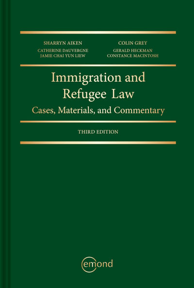 Immigration and Refugee Law: Cases, Materials, and Commentary, 3rd Edition