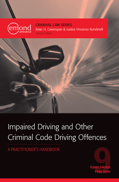 Impaired Driving and Other Criminal Code Driving Offences: A Practitioner's Handbook