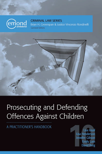 Prosecuting and Defending Offences Against Children: A Practitioner's Handbook