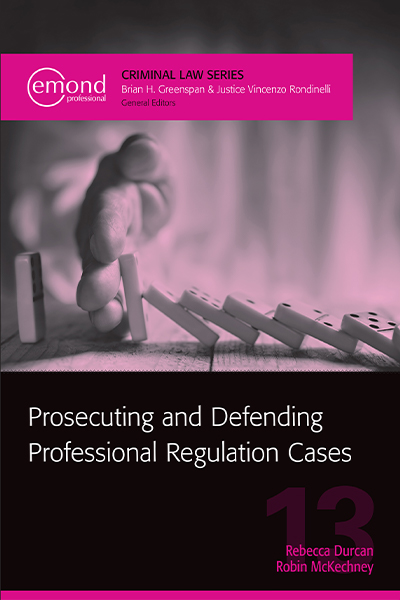 Prosecuting and Defending Professional Regulation Cases