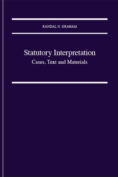 Statutory Interpretation: Cases, Text and Materials
