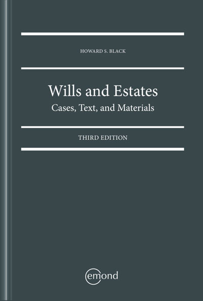 Wills and Estates: Cases, Text, and Materials, 3rd Edition